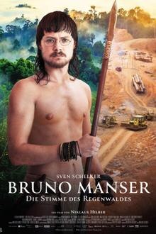 Bruno Manser - Die Stimme des Regenwaldes The movie poster of Bruno Manser - Die Stimme des Regenwaldes