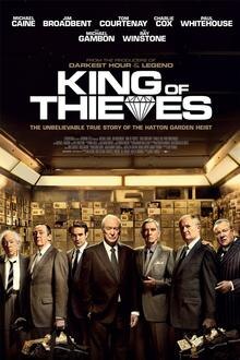 King Of Thieves The movie poster of King Of Thieves