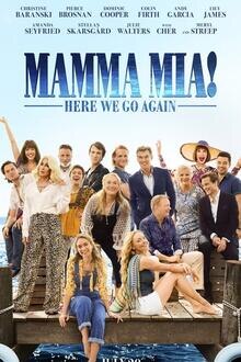 Mamma Mia! Here we go Again The movie poster of Mamma Mia! Here we go Again