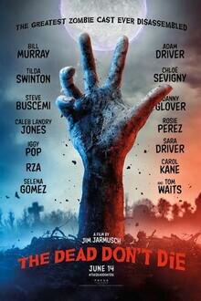 The Dead Don't Die The movie poster of The Dead Don't Die